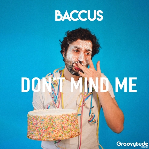 Baccus - Don't Mind Me [BLV10442839]